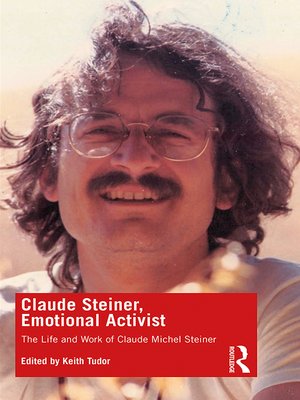 cover image of Claude Steiner, Emotional Activist